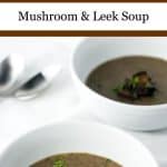 Mushroom and Leek Soup