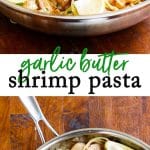 Quick and easy garlic shrimp pasta!