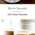 Mocha Smoothie | Girl Gone Gourmet