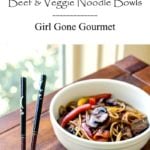 beef and veggie noodle bowls