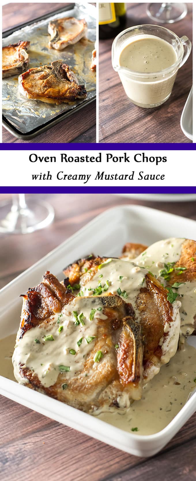 Easy oven roasted pork chops topped with a creamy mustard sauce . This elegant dish takes only 30 minutes start to finish! | girlgonegourmet.com