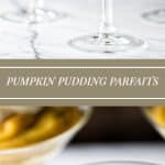 Everything you love about pumpkin pie in parfait form! | Pumpkin Pudding Parfaits | girlgonegourmet.com