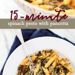15-Minute Spinach Penne with Pancetta | girlgonegourmet.com