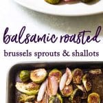 Roasted brussels sprouts and shallots