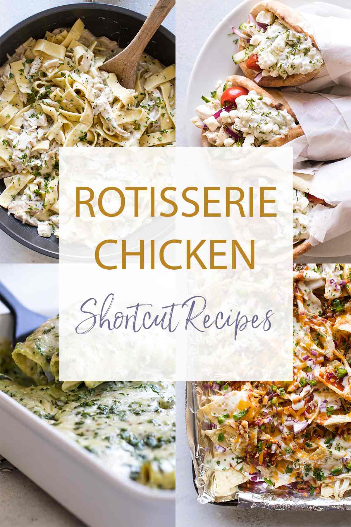 photo collage of recipes with text that says rotisserie chicken shortcut recipes