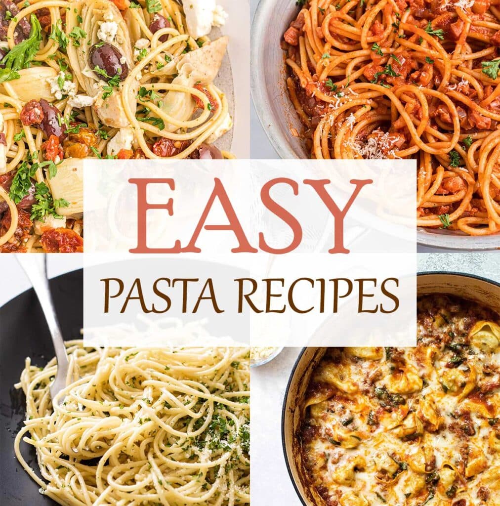 20+ Easy Pasta Recipes - Girl Gone Gourmet