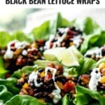 black bean lettuce wraps pinterest image.